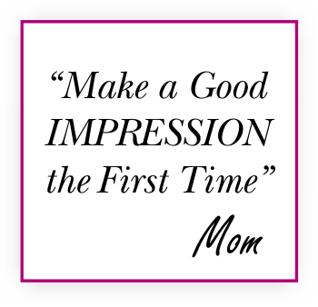 make a good impression the first time