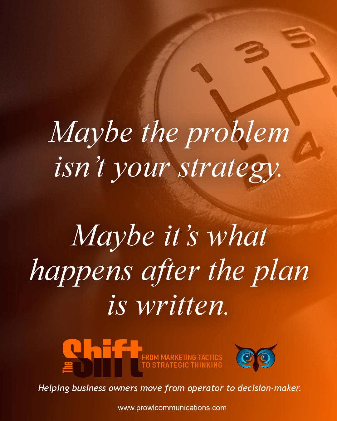 Maybe the problem isn't your strategy